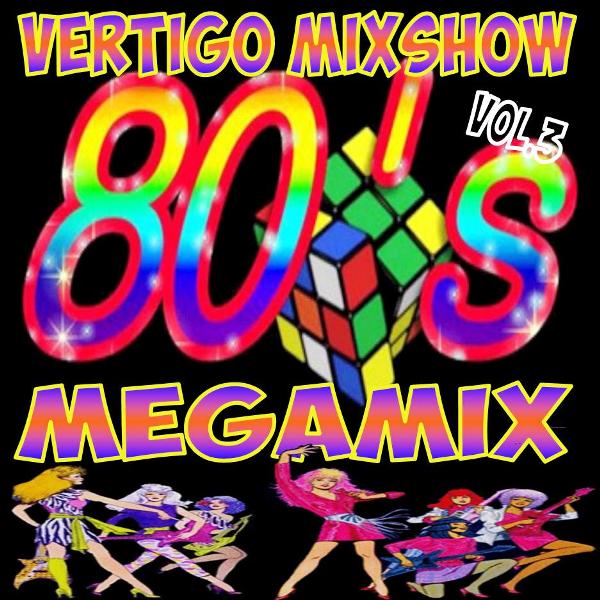 Vertigo MixShow 80's Megamix Vol.3